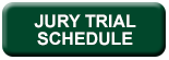Jury Trial Schedule